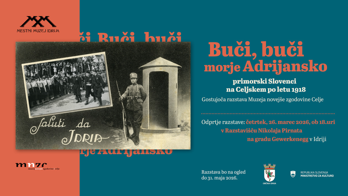 Buči, buči morje Adrijansko: primorski Slovenci na Celjskem po letu 1918 | Mostra | Idrija | Eventi | Foto #1